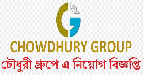 Chowdhury Group Job Circular 2021