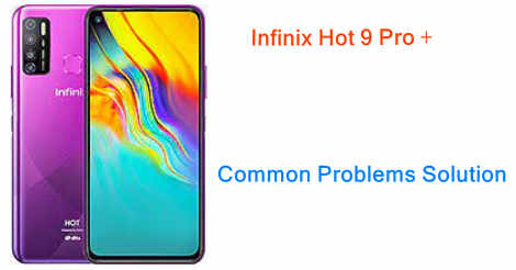 Infinix Hot 9 Pro + Common Problems