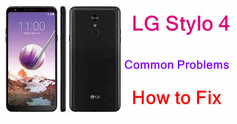 LG Stylo 4 Common Problems