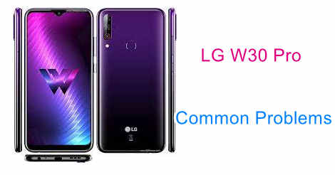 LG W30 Pro Common Problems