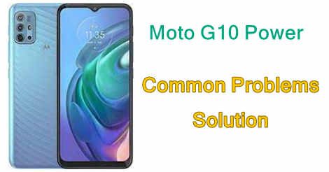 Moto G10 Power Common Problems