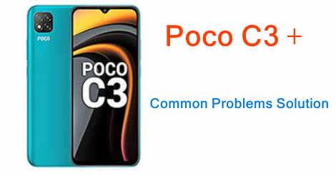 Poco C3 + Common Problems