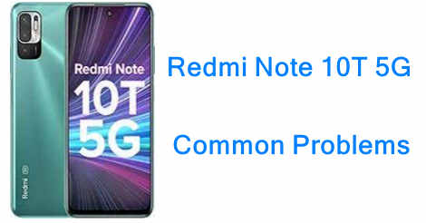 Redmi Note 10T 5G Common Problems