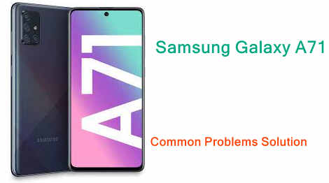 Samsung Galaxy A71 Common Problems