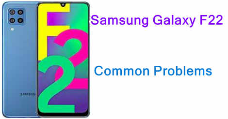 Samsung Galaxy F22 Common Problems