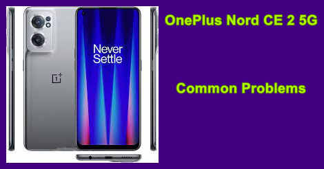 OnePlus Nord CE 2 5G Common Problems