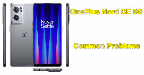 OnePlus Nord CE 5G Common Problems