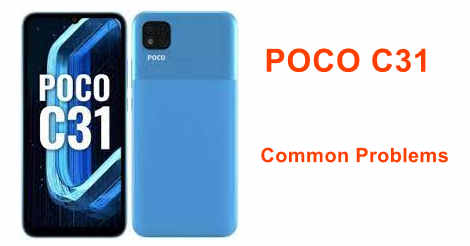 POCO C31 Common Problems