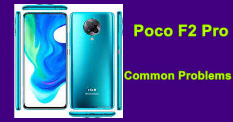 Poco F2 Pro Common Problems