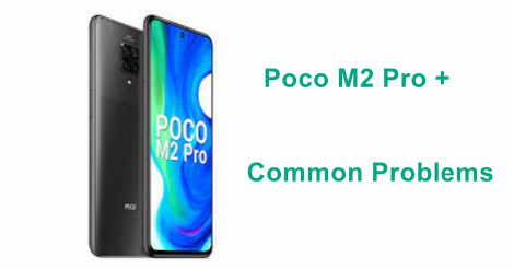 Poco M2 Pro + Common Problems