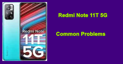 Redmi Note 11T 5G Common Problems