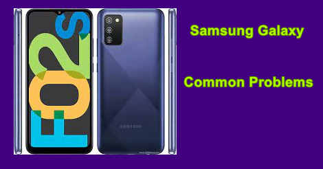 Samsung Galaxy F02s Common Problems