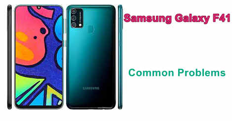 Samsung Galaxy F41 Common Problems