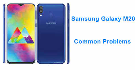 Samsung Galaxy M20 Common Problems