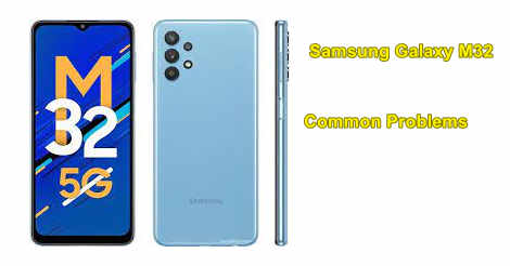 Samsung Galaxy M32 Common Problems