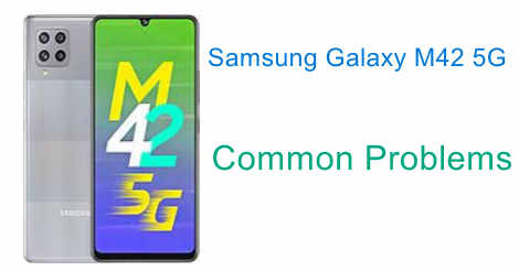 Samsung Galaxy M42 5G Common Problems