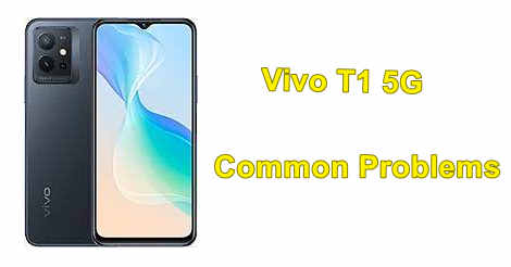 Vivo T1 5G Common Problems