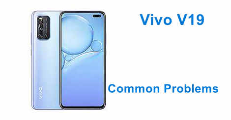 Vivo V19 Common Problems