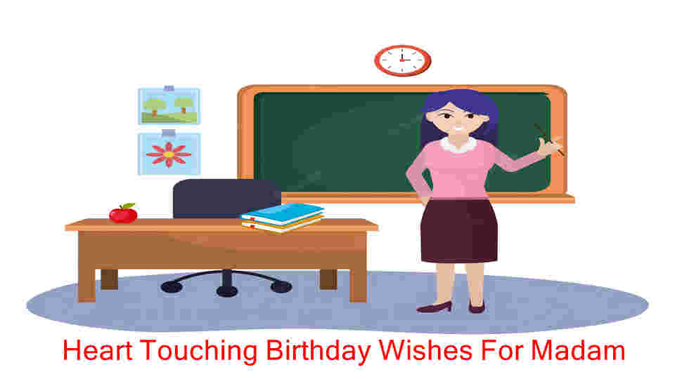 50+ Heart Touching Birthday Wishes For Madam