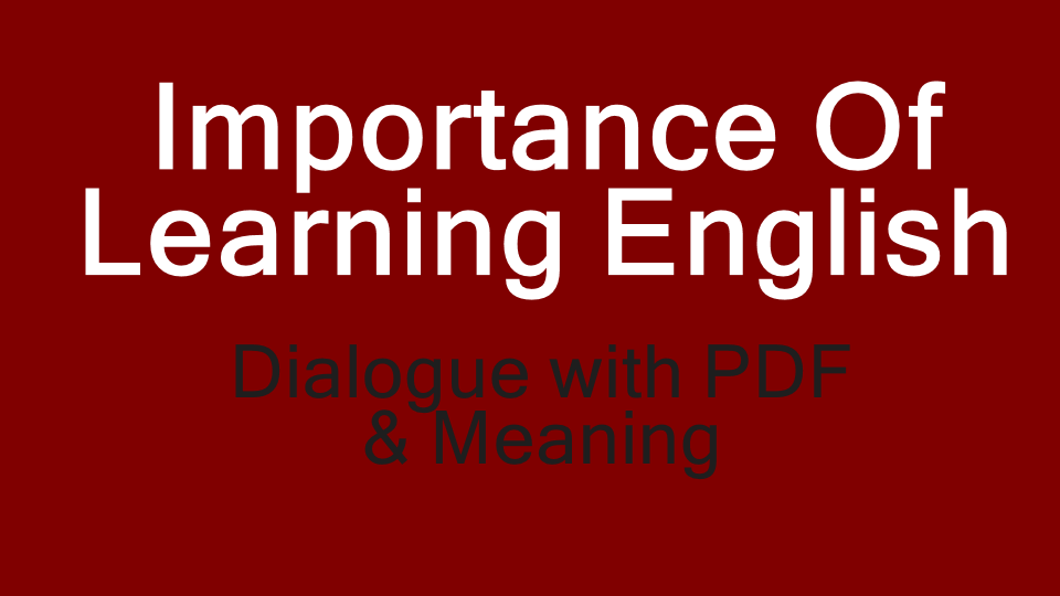 write-a-dialogue-about-the-importance-of-learning-english-dialogue