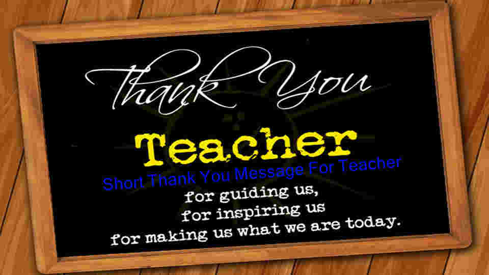 Short Thank You Message For Teacher