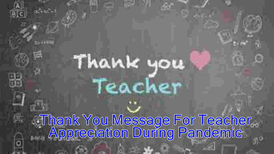 Thank You Message For Teacher Appreciation During Pandemic